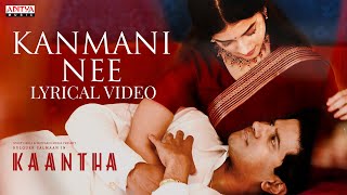Download lagu Kanmani Nee Lyric Video | Kaantha | Dulquer Salmaan, Bhagyashri Borse|Rana Daggubati |Jhanu Chanthar mp3