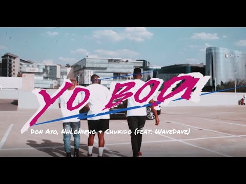Don Ayo, Nhlonipho & Chukido - Yo Bodi (feat. Wavedave) (Visualiser)
