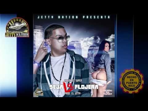 Jetson El Super - La Flojera (Con Letra)