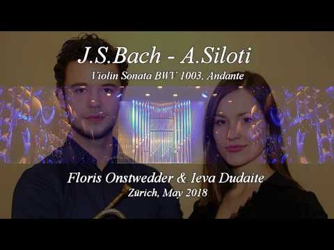 Floris Onstwedder & Ieva Dudaite, BACH - SILOTI, Andante from Violin Sonate