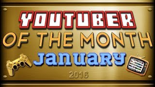 YouTuber of the Month 2016 - January