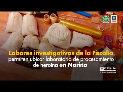 Fiscal Francisco Barbosa: Ubicado laboratorio de procesamiento de heroína en Nariño