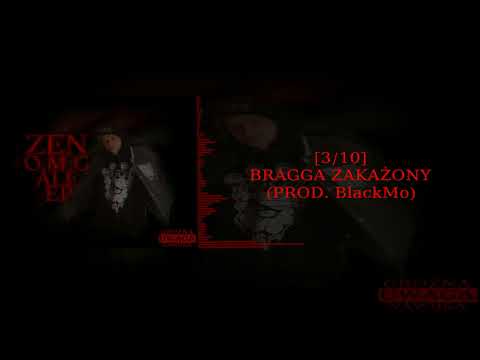 03. ZEN - BRAGGA ZAKAŻONY (PROD. BlackMo)