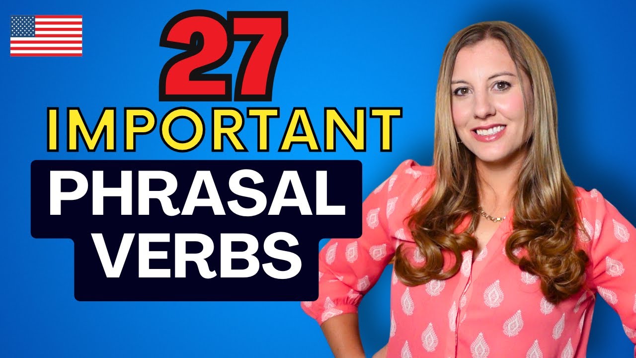 27 Important Phrasal Verbs for Everyday English