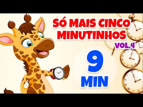 Só mais 5 minutinhos Vol. 4 - Giramille 9 min | Desenho Animado Musical