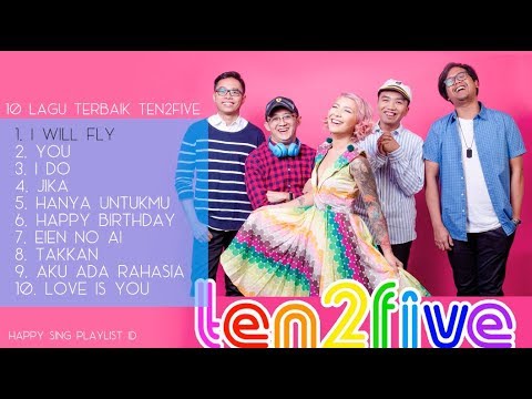 10 LAGU TERBAIK TEN2FIVE (Playlist)
