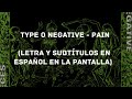 Type O Negative - Pain (Lyrics/Sub Español) (HD)