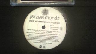 JERZEE MONET MOST HIGH REMIX FEATURING DMX