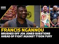 Francis Ngannou Brushes Off Jon Jones Questions Ahead Of Tyson Fury Fight | MMA Fighting