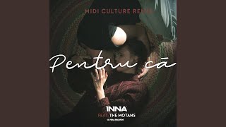 Pentru Că (feat. The Motans) (Midi Culture Remix)