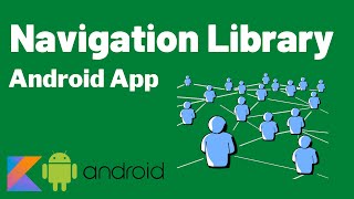 Navigation Library - Android App development - Kotlin Lesson 11