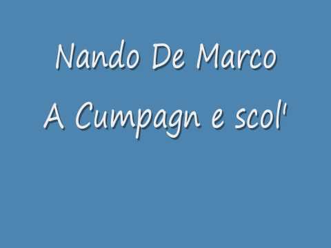 Nando De Marco A Cumpagn E Scol :)