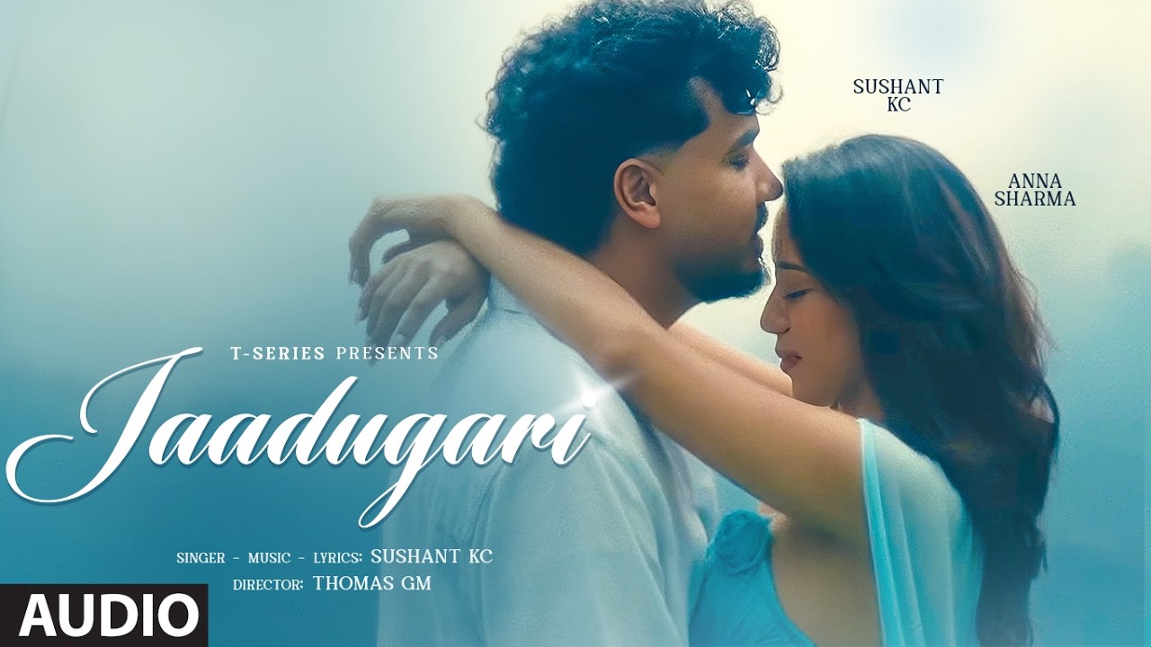 JAADUGARI (Full Audio): Sushant KC | Anna Sharma | Latest Hindi Song | T-Series