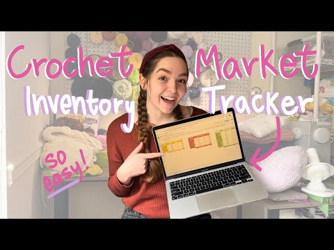 How to Organize Your Crochet Market Inventory on Excel/Google Sheets | Crochet Market Prep Strategy