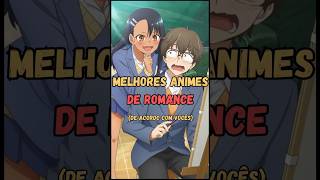 ESSES SÃO OS MELHORES ANIMES DE ROMANCE? #anime