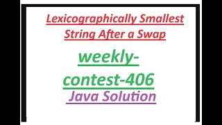 YouTube video 'Lexicographically Smallest String After a Swap | Leetcode weekly-contest-406 | Java Solution'