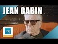 La Dernière Interview De Jean Gabin Archive INA