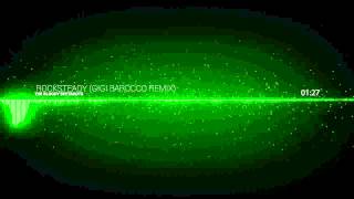 The Bloody Beetroots - Rocksteady (Gigi Barocco Remix)