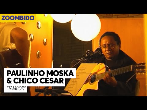 Paulinho Moska e Chico César - Zoombido - Tambor