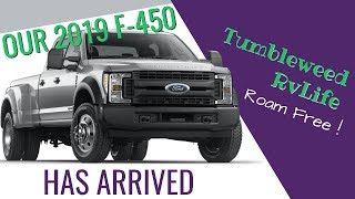 Our F-450 has Arrived ! | Tumbleweed RV Life, Roam Free