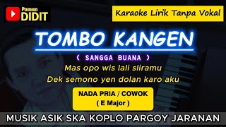Download lagu TOMBO KANGEN - Karaoke Nada PRIA / COWOK ( SANGGA BUANA / NONIK ) Koplo PARGOY Jaranan mp3 Download lagu TOMBO KANGEN - Karaoke Nada PRIA / COWOK ( SANGGA BUANA / NONIK ) Koplo PARGOY Jaranan mp3