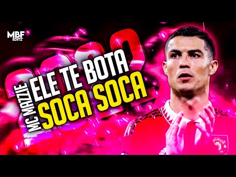 Cristiano Ronaldo ❯ MC Mazie - "ELE TE BOTA SOCA SOCA" ft. MC RD ► Skills & Goals 2022