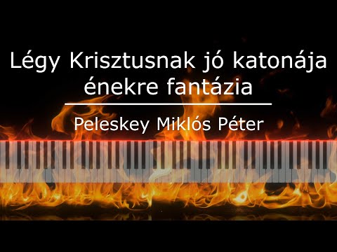 Légy Krisztusnak jó katonája dalra fantázia