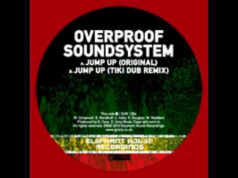 Overproof Soundsystem - Jump Up (Tiki Dub Remix)