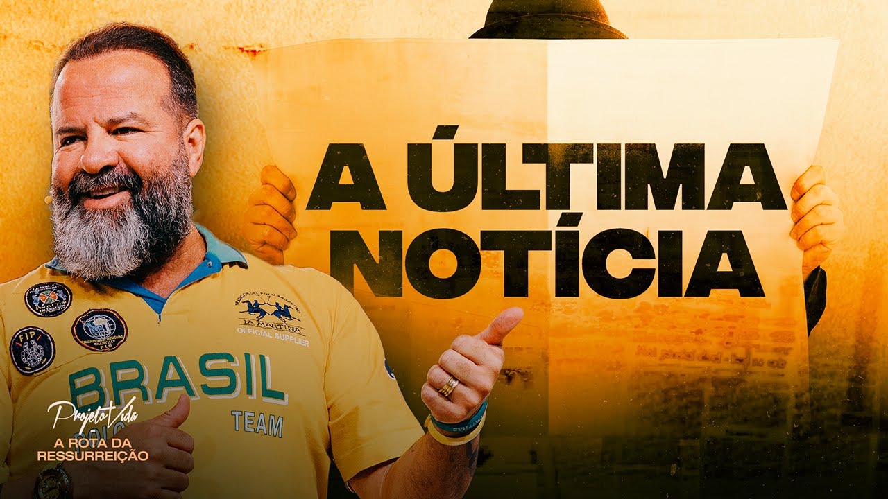 A Última Notícia | Joel Pereira | Projeto Vida