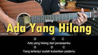 Download lagu Ada Yang Hilang - Ipang | Tutorial Chord Gitar Mudah dan Lirik mp3