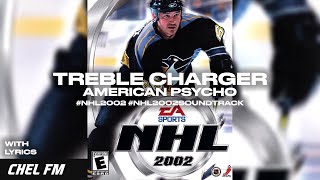 Treble Charger - American Psycho (+ Lyrics) - NHL 2002 Arena Song