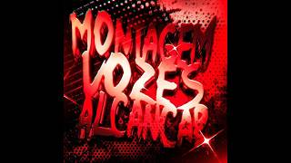 MONTAGEM VOZES ALCANCAR (Super Slowed)