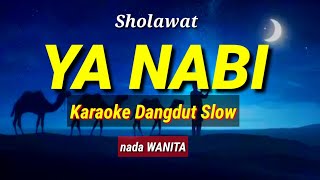 Download lagu SHOLAWAT YA NABI - Karaoke Dangdut Slow (nada wanita) mp3