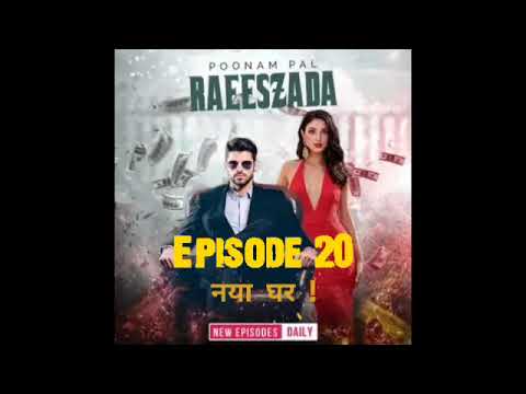 Raeeszada Episode 20 || नया घर || pocket FM