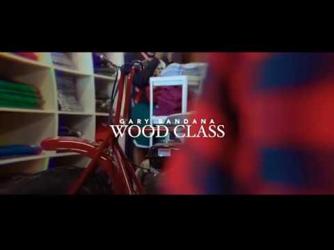 Gary Bandana - The Wood Class (Official Video) Shot By @DamonBrousP