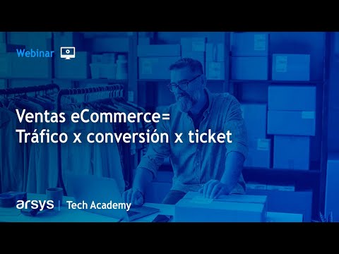 Webinar: Ventas= Tráfico web x conversión x ticket medio