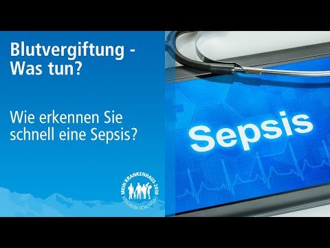 Sepsis erkennen: Krankheitszeichen, Diagnose & Behandlung bei einer Blutvergiftung