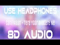 8D Audio Sakhiyaan Tere Yaar Bhatere Ne 8D MUSIC India