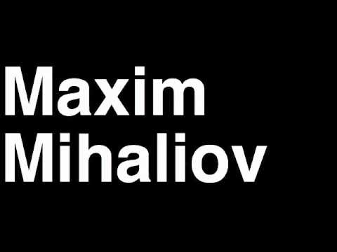 How to Pronounce Maxim Mihaliov FC Dacia Chisinau Football Goal Penalty Kick Yellow Red Card Injury