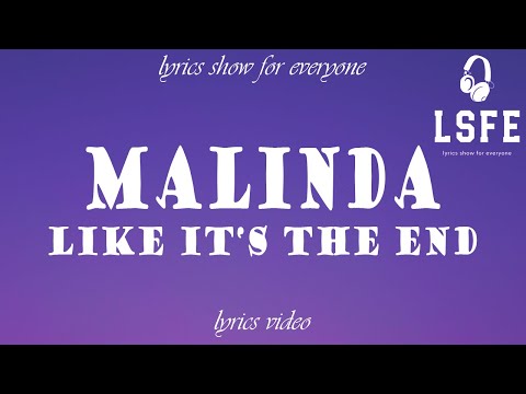 【LSFE】MALINDA – Like It's The End (Lyrics Video)