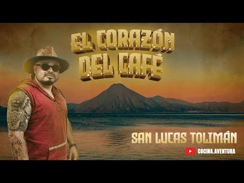San Lucas Tolimán El Corazón del Café Guatemalteco
