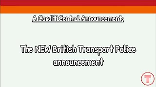 The NEW British Transport Police | A Cardiff Central Announcement on 27th September 2025