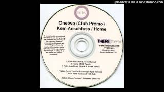 OneTwo - Kein Anschluss (Blank &amp; Jones Remix)