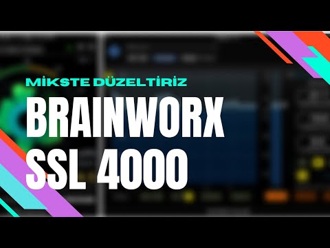 Mikste Düzeltiriz - Sevdiğim Pluginler 1 - Brainworx SSL 4000 E