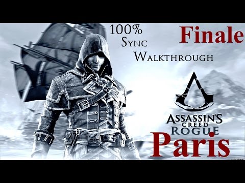 Assassin's Creed Rogue - 100% Sync Walkthrough - Part 29 - PARIS FINALE | CenterStrain01