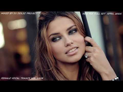 FEMALE VOCAL TRANCE - FULL SET VOL142# APRIL 2025.