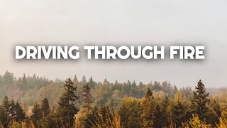 DRIVING THROUGH FIRE | Cross Canada Van Life Road Trip