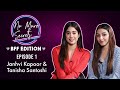 Janhvi Kapoor BFF Tanisha Santoshi On Their Bond Dating Sridevi S Sad Demise No More Secrets