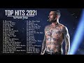 Maroon 5, Adele, Taylor Swift, Ed Sheeran, Shawn Mendes, Sam Smith, Charlie Puth Pop Songs Hits 2021