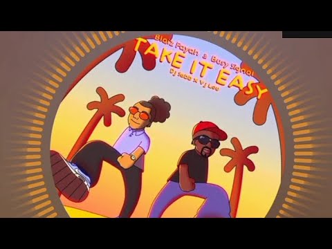 Take it Easy (Lyrics) - Blaiz Fayah, Busy Signal, DJ Sebb, Vj Lou Video